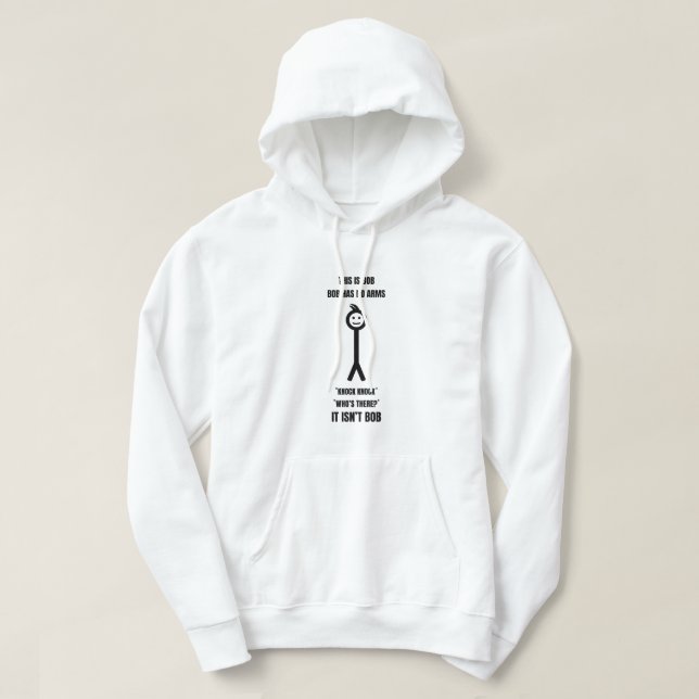 Det här är Bob Bob har ingen Arm Knock. Hoodie (Design framsida)