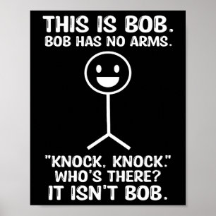 Det här är Bob, Bob har ingen Arm Knock-knack Poster