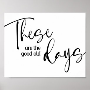 Det här är Bra Gamla Days inspirationella Poster