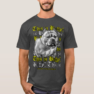 Det här är Bully American Bully hund Clothing Bull T Shirt