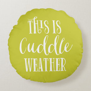 Det här är Cuddle Weather   Chartreuse Round Pillo Rund Kudde