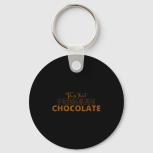 Det här är den förstklassig choklad-Älskare Nyckelring