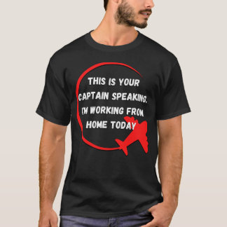 Det här är din kapten som talar. t shirt