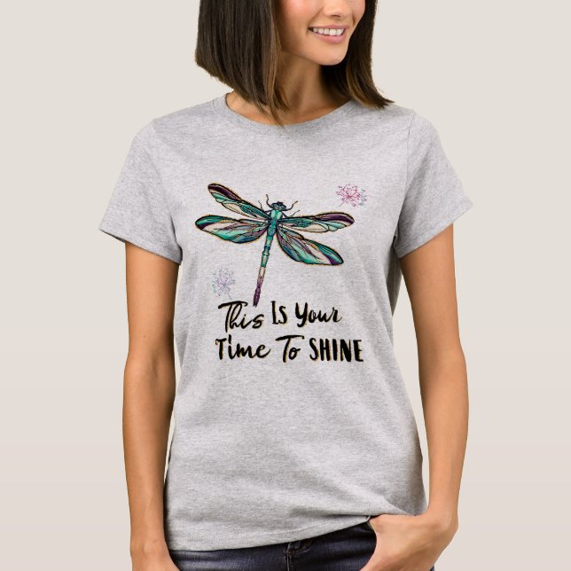 Det här är din tid att skina T-Shirt (Framsida)