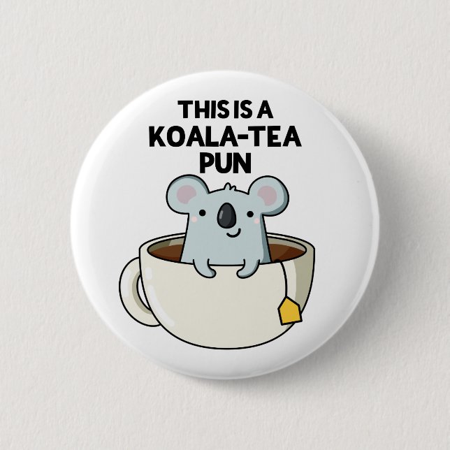 Det här är en Koala-tea Pun Funny Koala Pun Knapp (Framsida)