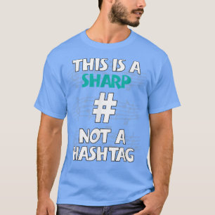 Det här är en skarpsinus som är en hårdare Hashtag T Shirt