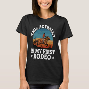 Det här är faktiskt min första Rodeo Country Life  T Shirt