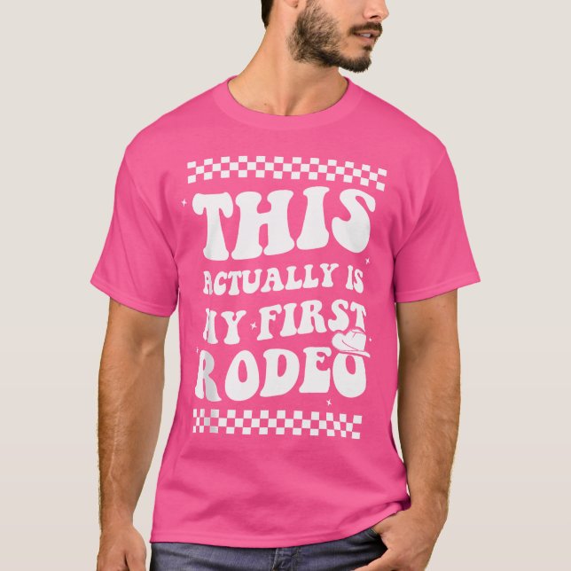 Det här är faktiskt min första Rodeo Funny Cowgirl T Shirt (Framsida)