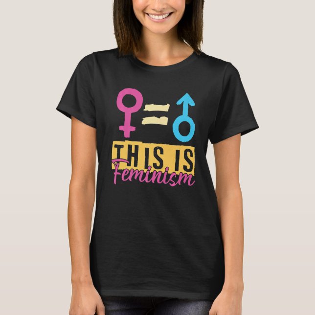 Det här är feminismen Påstående Equal Högers Graph T Shirt (Framsida)