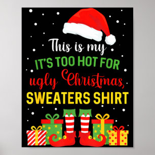 Det här är för varmt för fula jultröjor Xmas Poster