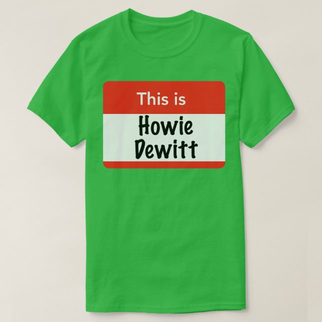 Det här är Howie Dewitt T Shirt (Design framsida)