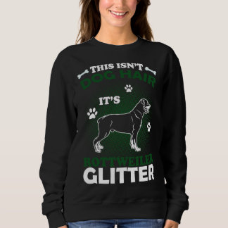 Det här är Hund Hair Det är Rottweiler Glitter T Shirt