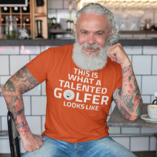 Det här är hur en begåvad golfer ser ut t shirt