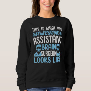 Det här är hur en fantastisk assistent hjärnkirurg t shirt