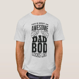 Det här är hur FANTASTISK PAPPA BOD ser ut - rolig T Shirt
