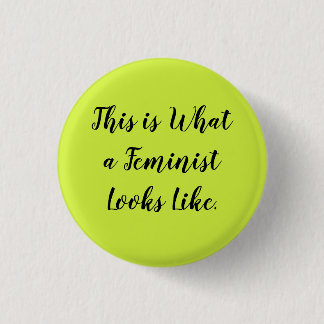 Det här är hur feminismen ser ut knapp