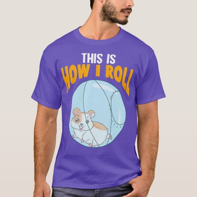 Det här är hur jag roll Hamster Pun T Shirt (Framsida)