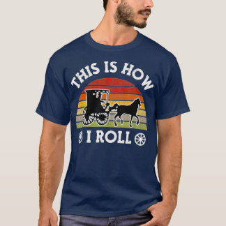 Det här är hur jag Roll Lancas T Shirt