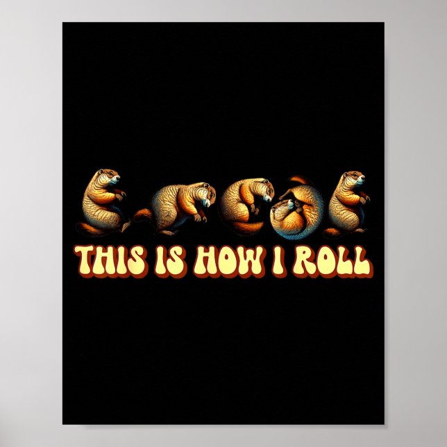 Det här är hur jag rullar Murmeldags för män och k Poster (Framsidan)