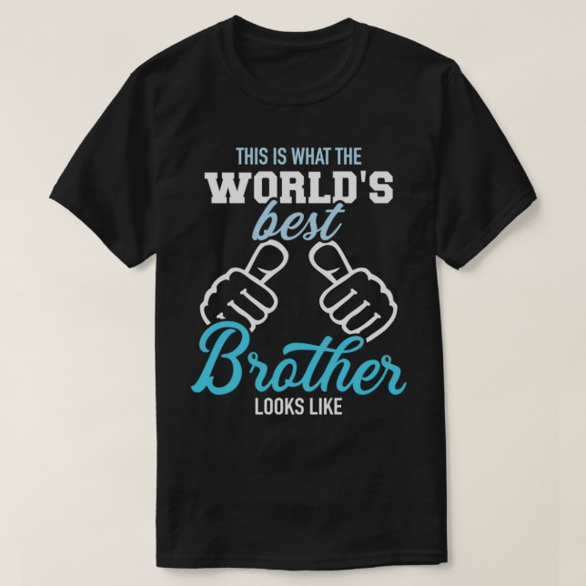 Det här är hur världens bästa bror ser ut t shirt (Design framsida)
