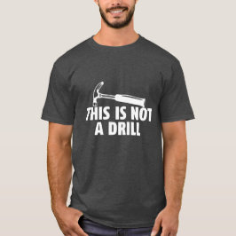 Det här är ingen övning t shirt
