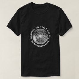 Det här är ingen Party (variant) - en Mister P Shi Tee Shirt