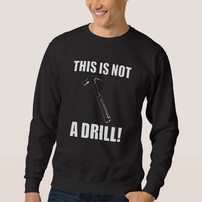 Det här är inte en Novelty Verktyg Hammer Builder  Lång Ärmad Tröja (Framsida)