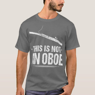 Det här är inte en Oboe Basson Player Bassoonist F T Shirt