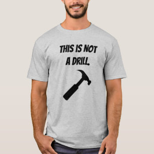 Det här är inte en övning - Lustigt hammare, Hande T Shirt