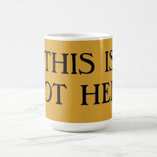 Det här är inte här för kaffe Mugg