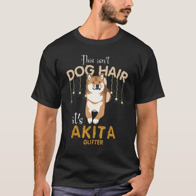 Det här är inte Hund Hair Det är Akita Glitter Hun T Shirt (Framsida)