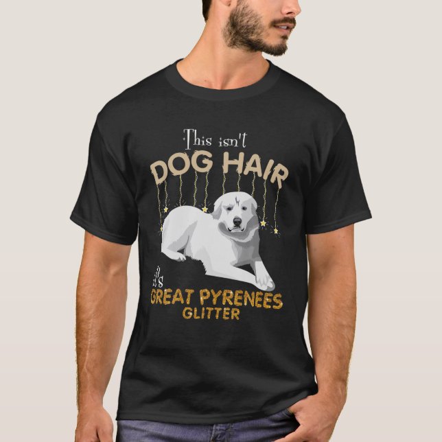 Det här är inte Hund Hair Det är Underbara Pyrenée T Shirt (Framsida)