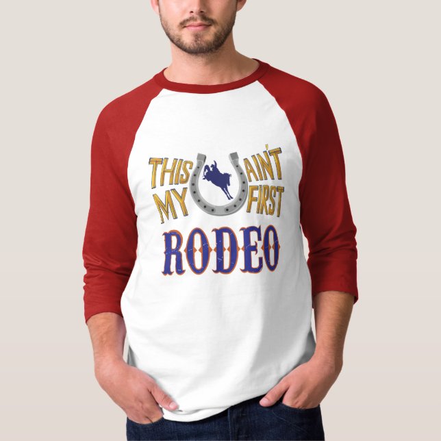 Det här är inte min första Rodeo T-Shirt (Framsida)