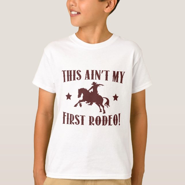 Det här är inte min första rodeo! t shirt (Framsida)