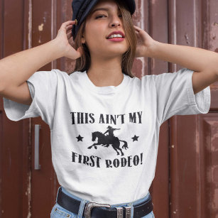 Det här är inte min första rodeo! t-shirt
