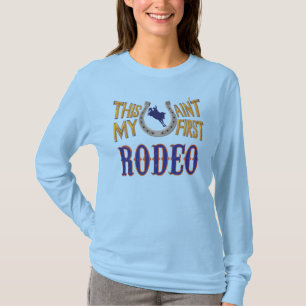 Det här är inte min första Rodeo T-Shirt
