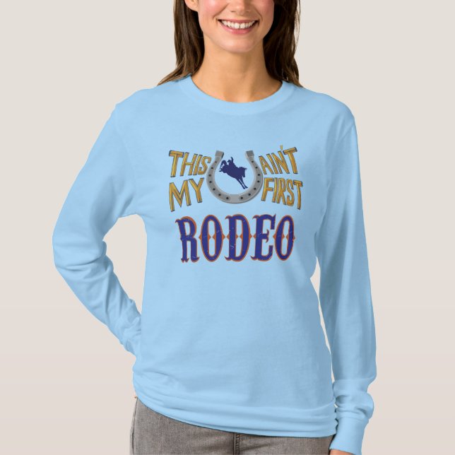 Det här är inte min första Rodeo T-Shirt (Framsida)