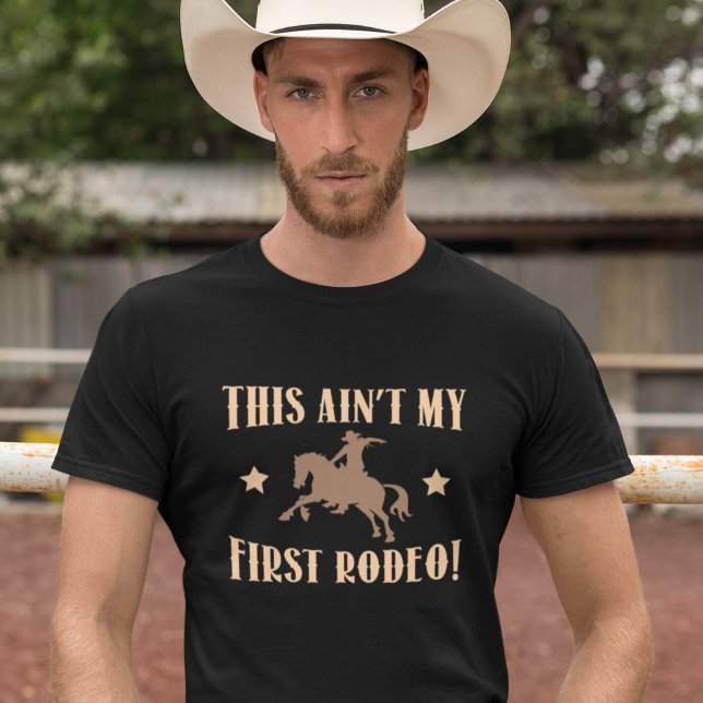 Det här är inte min första rodeo! tee (Skapare uppladdad)