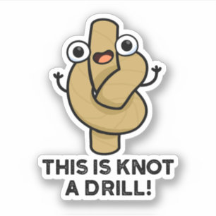 Det här är Knot A Rope Pun Klistermärken