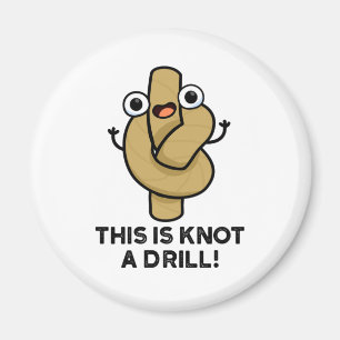 Det här är Knot A Rope Pun Magnet