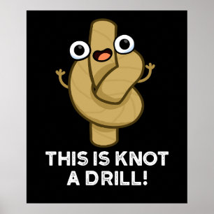 Det här är Knot A Rope Pun Mörk BG Poster