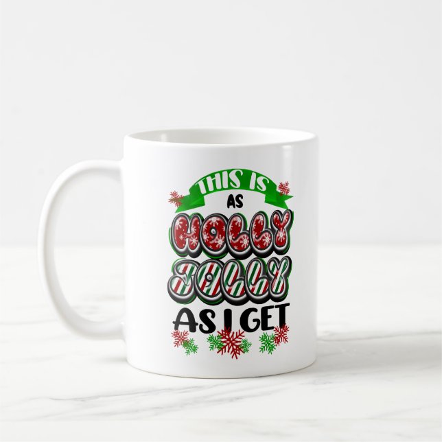 Det här är lika Holly Jolly som jag får Kaffemugg (Vänster)