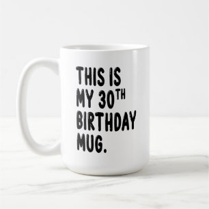 Det här är min 30års födelsedag Mugg, 30 år gammal Kaffemugg