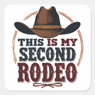 Det här är min andra Rodeo Cowboy Väster Hat Fyrkantigt Klistermärke