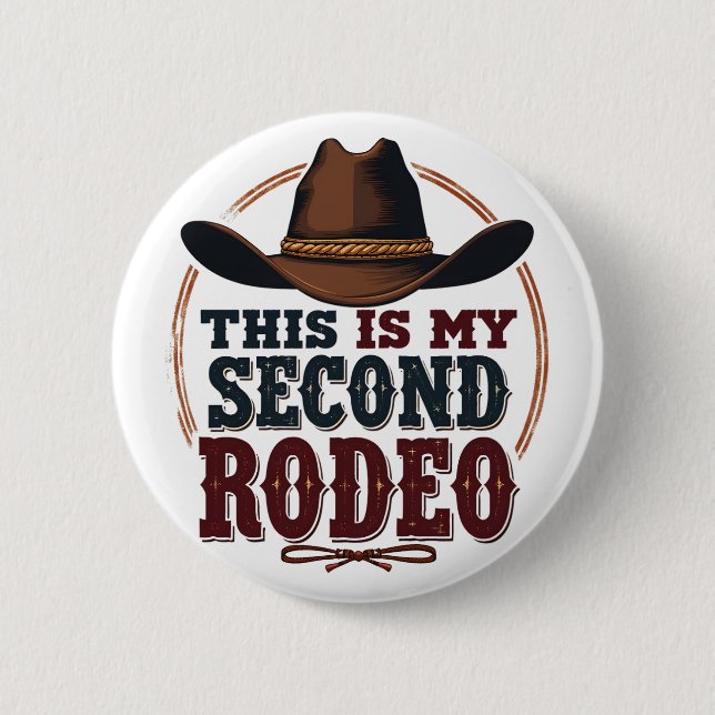 Det här är min andra Rodeo Cowboy Väster Hat Knapp (Framsida)