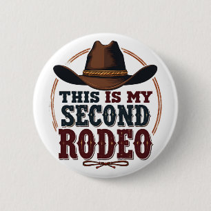 Det här är min andra Rodeo Cowboy Väster Hat Knapp