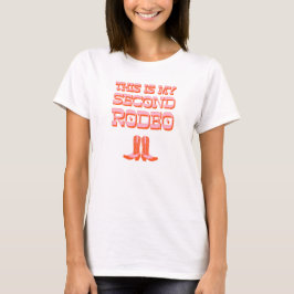 Det här är min andra rodeo (+ cowboystövlar) t shirt