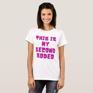 Det här är min andra rodeo" i vanlig vit brev -.. t shirt