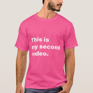 Det här är min andra Rodeo T Shirt