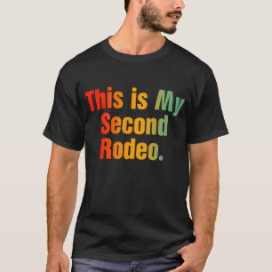Det här är min andra Rodeo T Shirt
